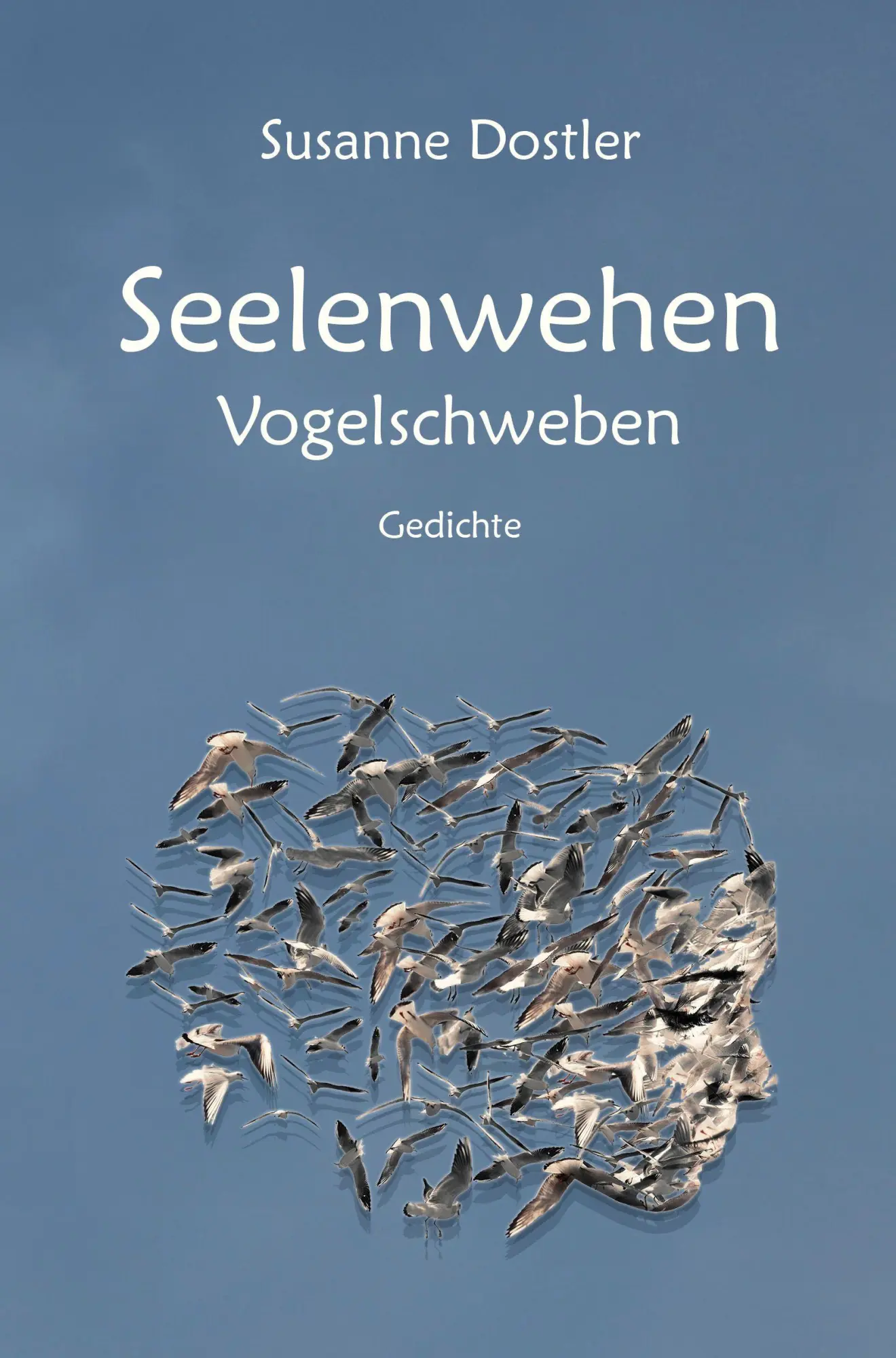 Cover: 9783967532494 | Seelenwehen | Vogelschweben | Susanne Dostler | Buch | Deutsch | 2025