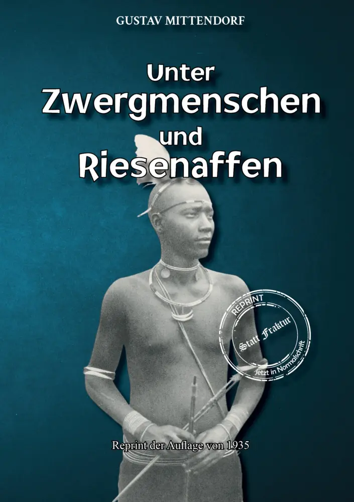 Cover: 9783989792494 | Unter Zwergmenschen und Riesenaffen | Gustav Mittendorf | Taschenbuch