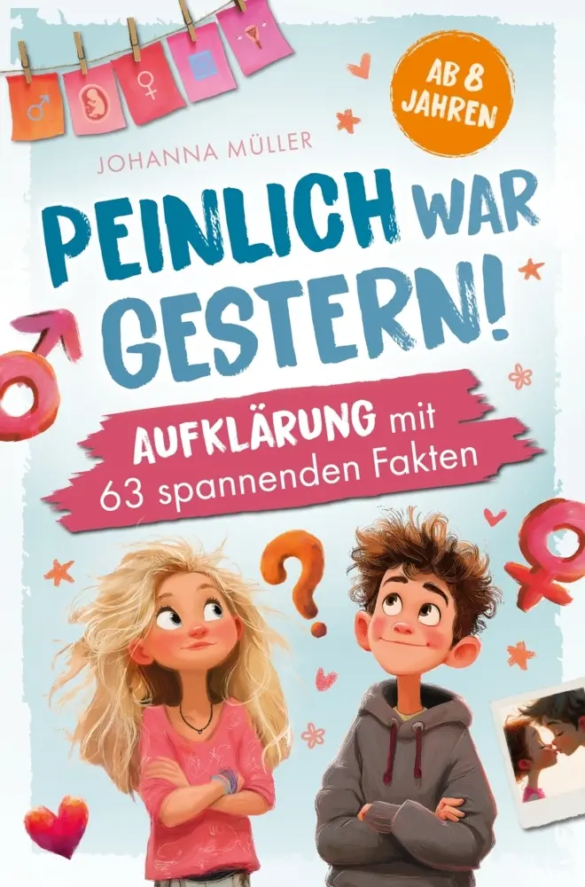 Cover: 9789403832494 | Peinlich war gestern! Aufklärung ab 8 Jahren mit 63 spannenden Fakten.