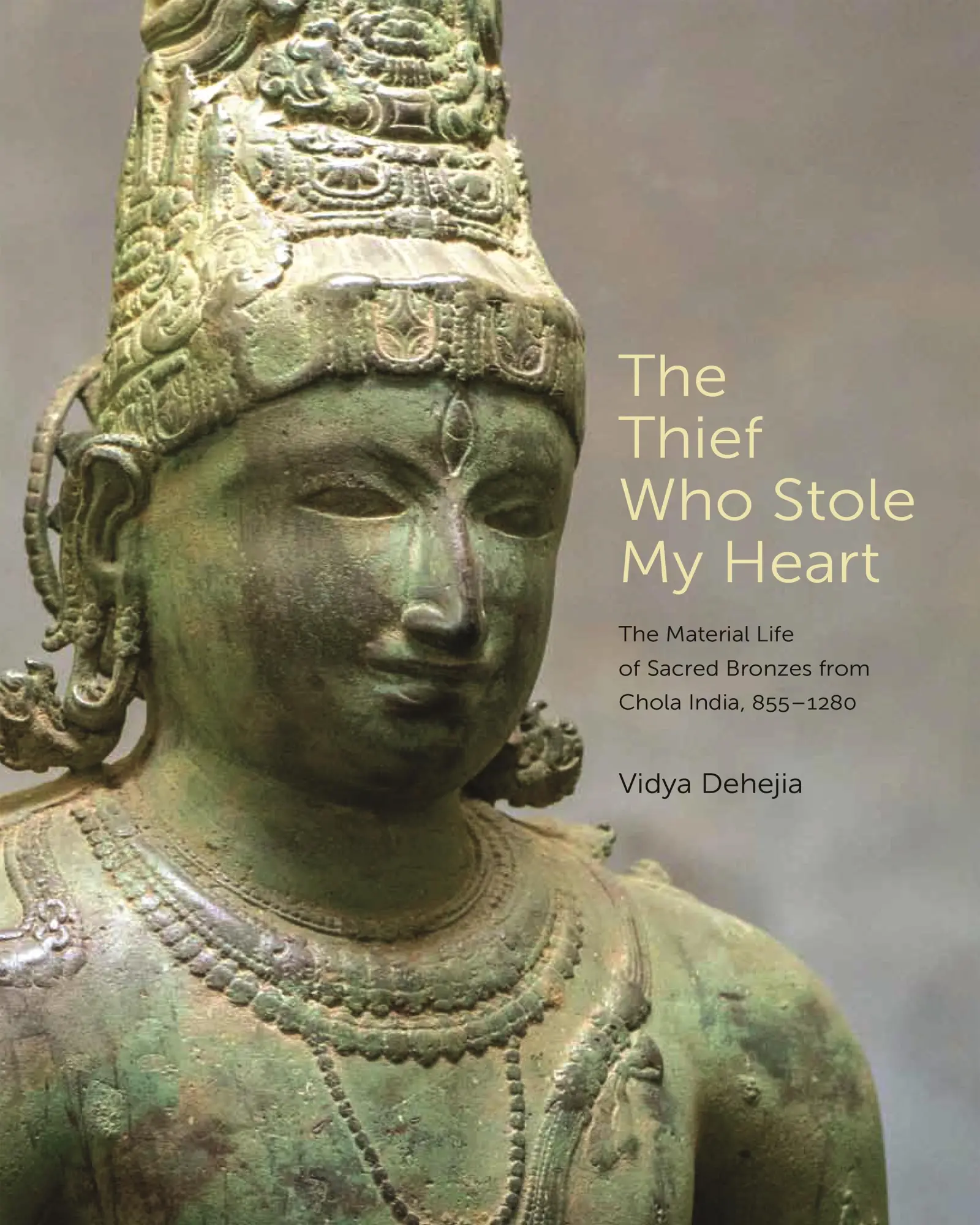 Cover: 9780691202594 | The Thief Who Stole My Heart – The Material Life of Sacred Bronzes...