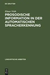 Cover: 9783484302594 | Prosodische Information in der automatischen Spracherkennung | Nöth