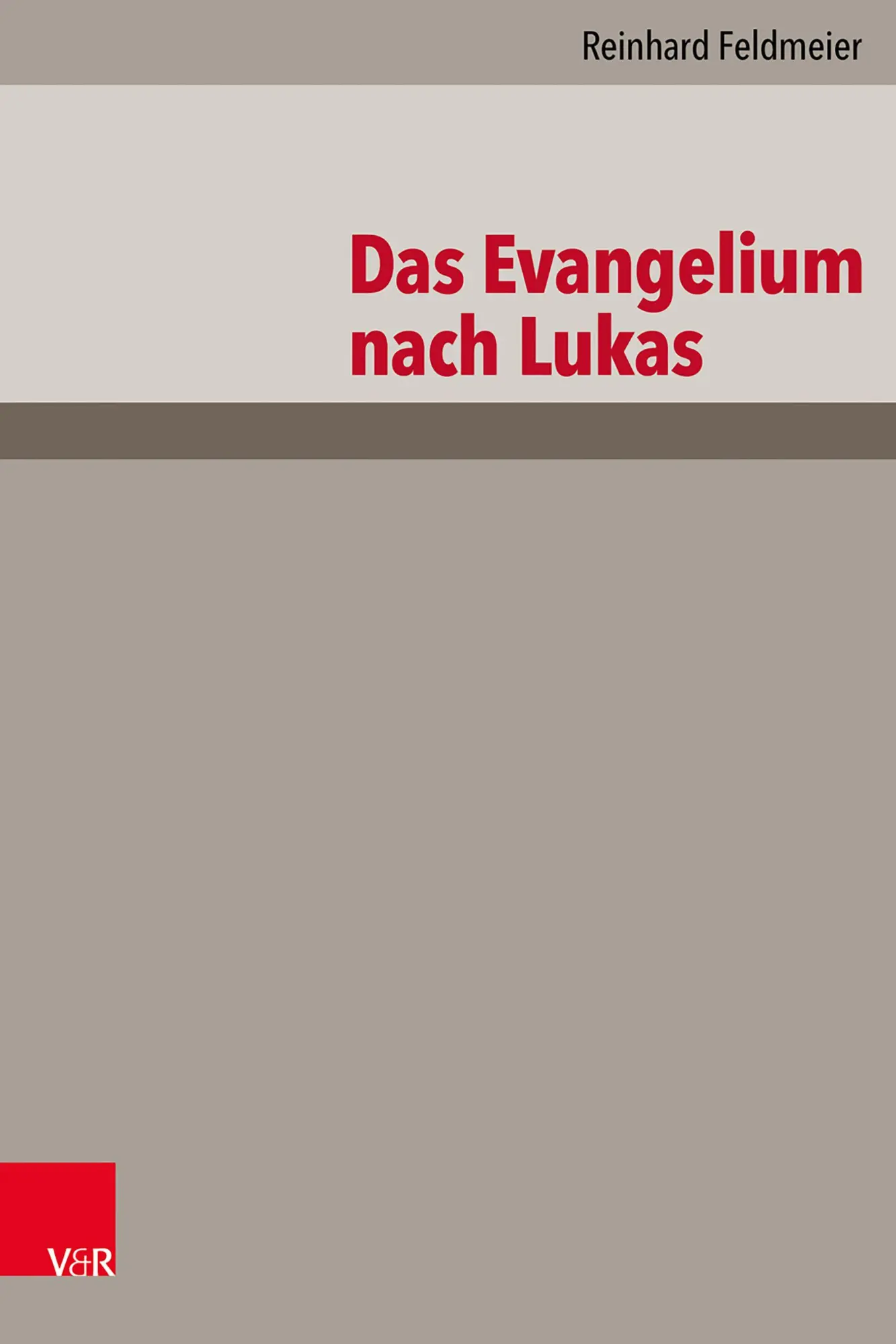 Cover: 9783525502594 | Das Evangelium nach Lukas | Neubearbeitung | Reinhard Feldmeier | Buch