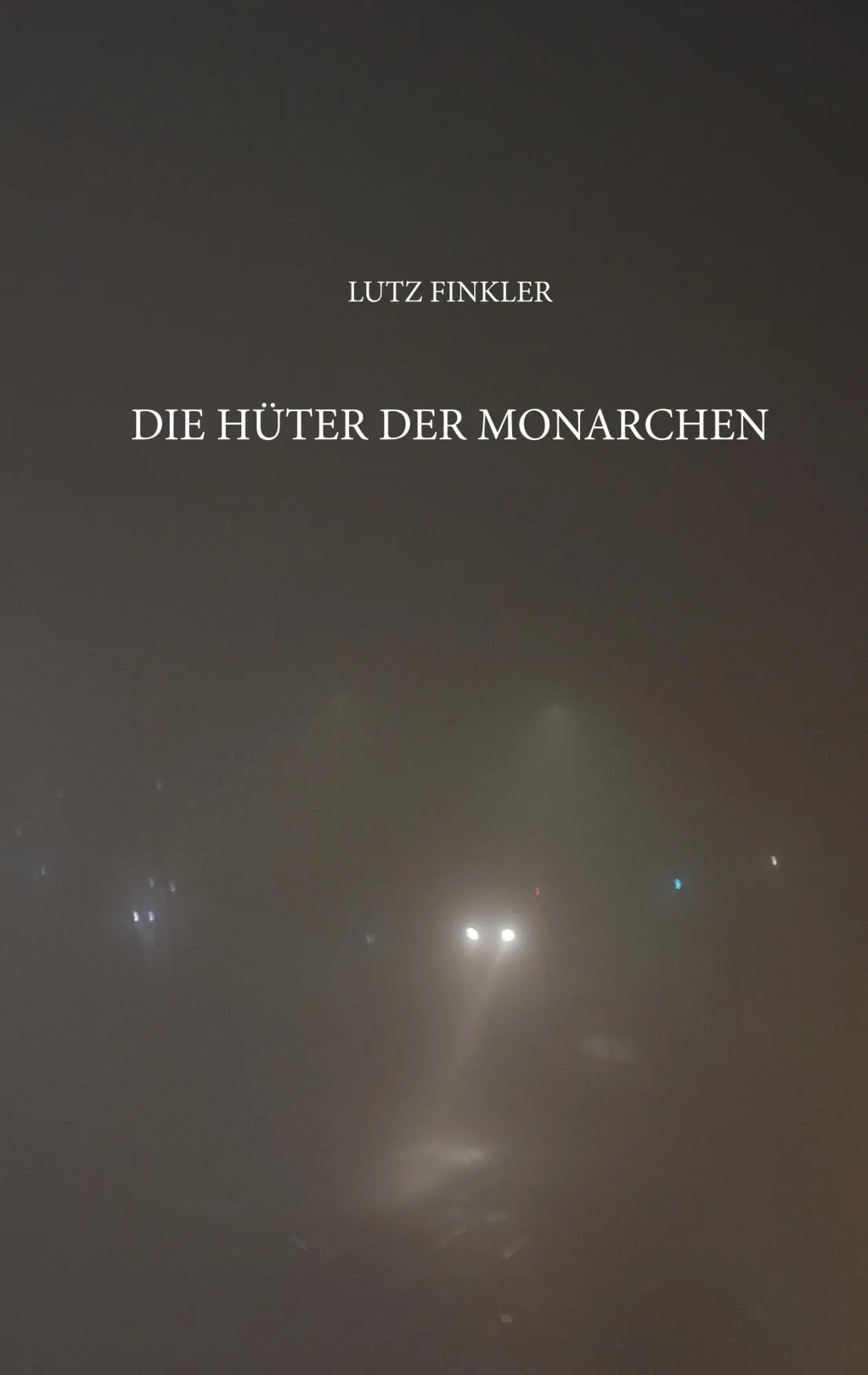 Cover: 9783748112594 | Die Hüter der Monarchen | Lutz Finkler | Taschenbuch | 148 S. | 2018