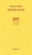 Cover: 9783835302594 | Die Welt als Exil | Göttinger Sudelblätter | Stefana Sabin | Buch