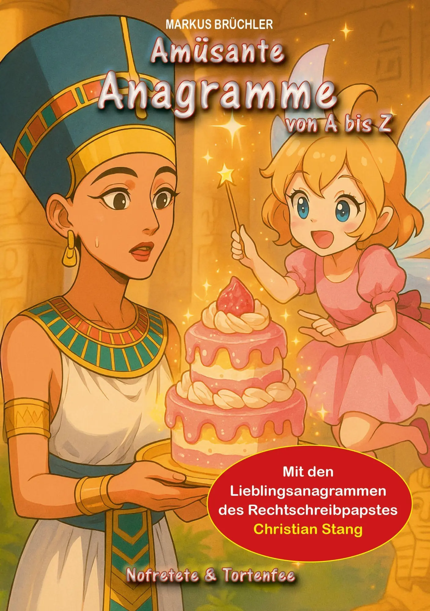 Cover: 9783985032594 | Amüsante Anagramme | von A bis Z | Markus Brüchler (u. a.) | Buch