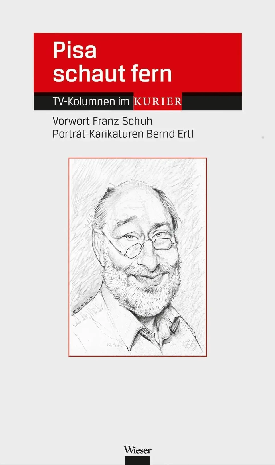 Cover: 9783990292594 | Pisa schaut fern | TV-Kolumnen im Kurier. Vorwort: Schuh, Franz | Pisa