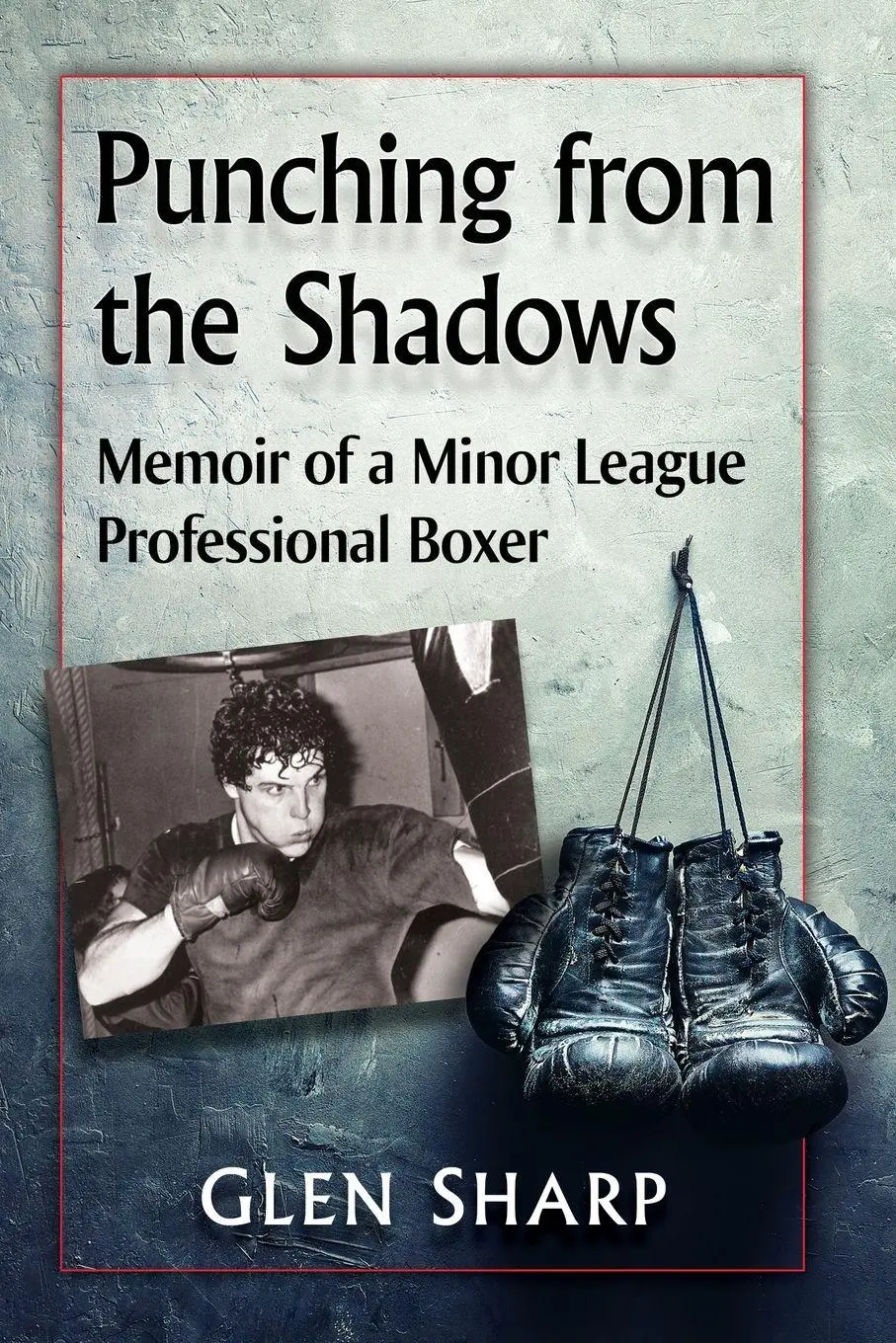 Cover: 9781476672694 | Punching from the Shadows | Glen Sharp | Taschenbuch | Englisch | 2018
