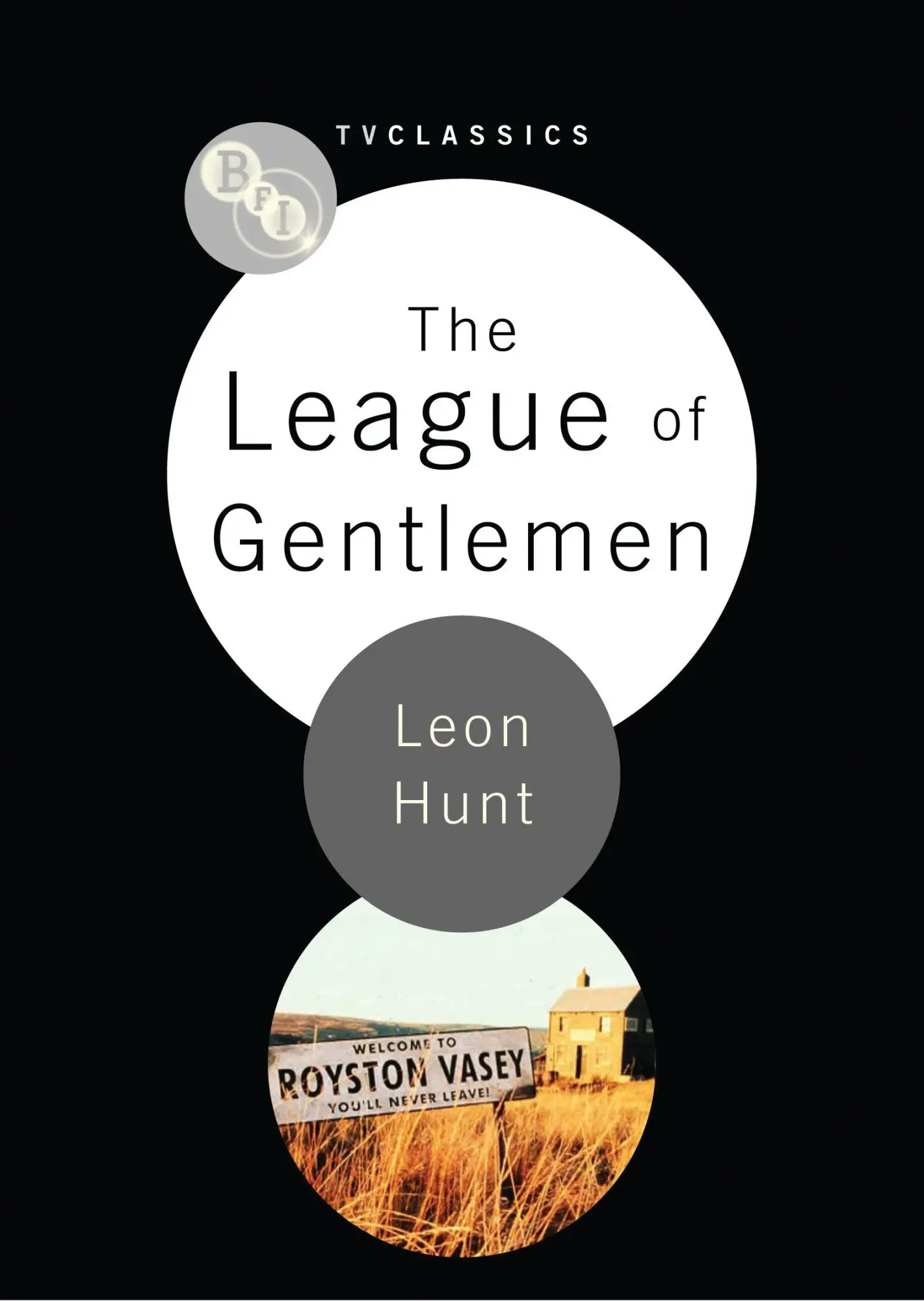 Cover: 9781844572694 | The League of Gentlemen | Leon Hunt | Taschenbuch | BFI TV Classics