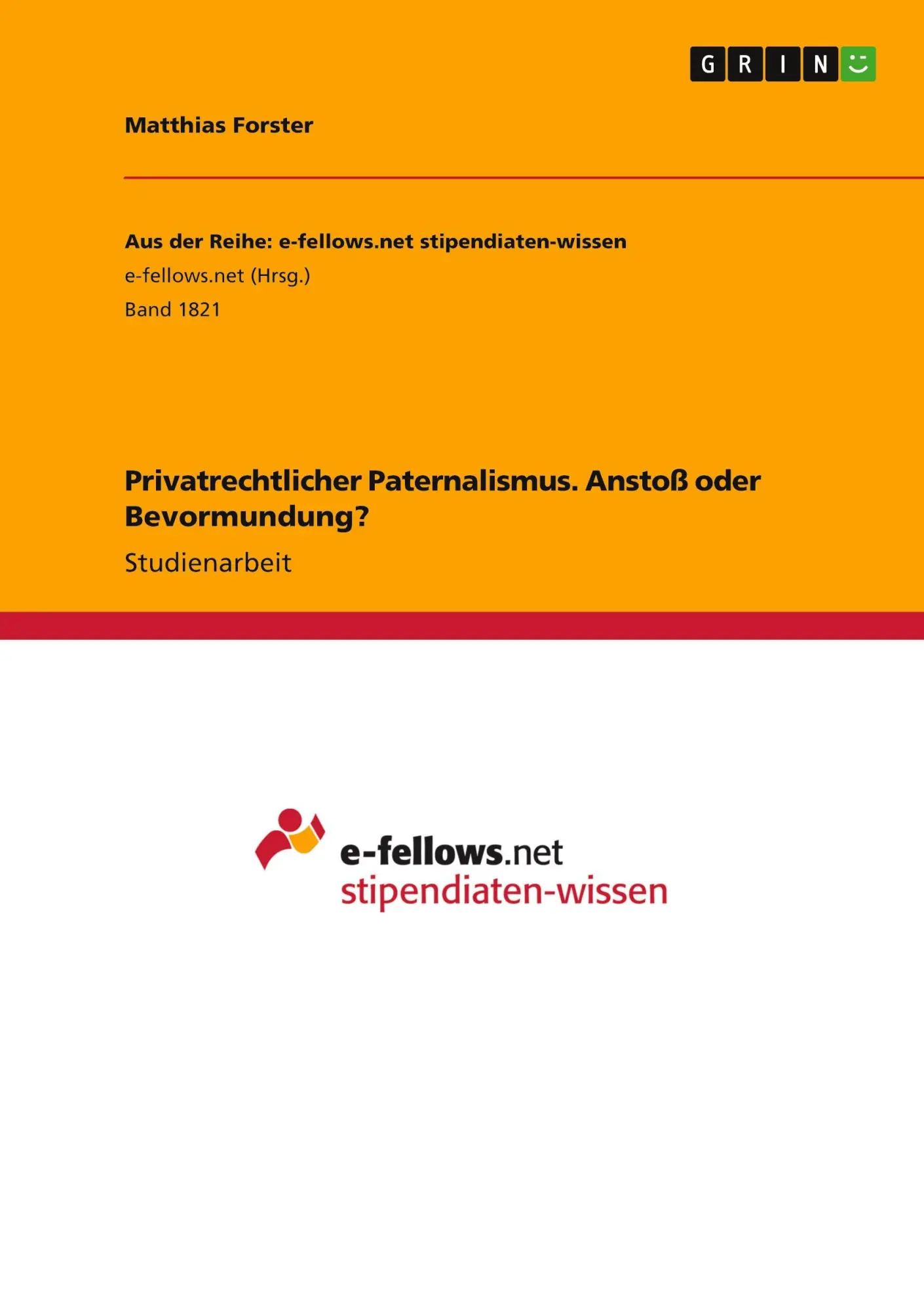 Cover: 9783668222694 | Privatrechtlicher Paternalismus. Anstoß oder Bevormundung? | Forster