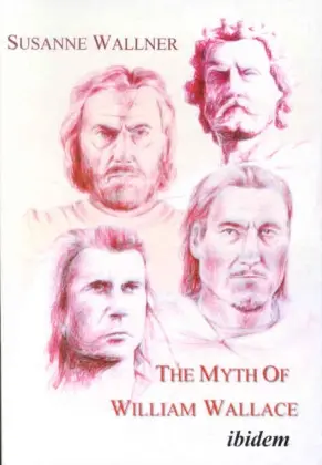 Cover: 9783898212694 | The Myth of William Wallace - A Study of the National Hero`s Impact...