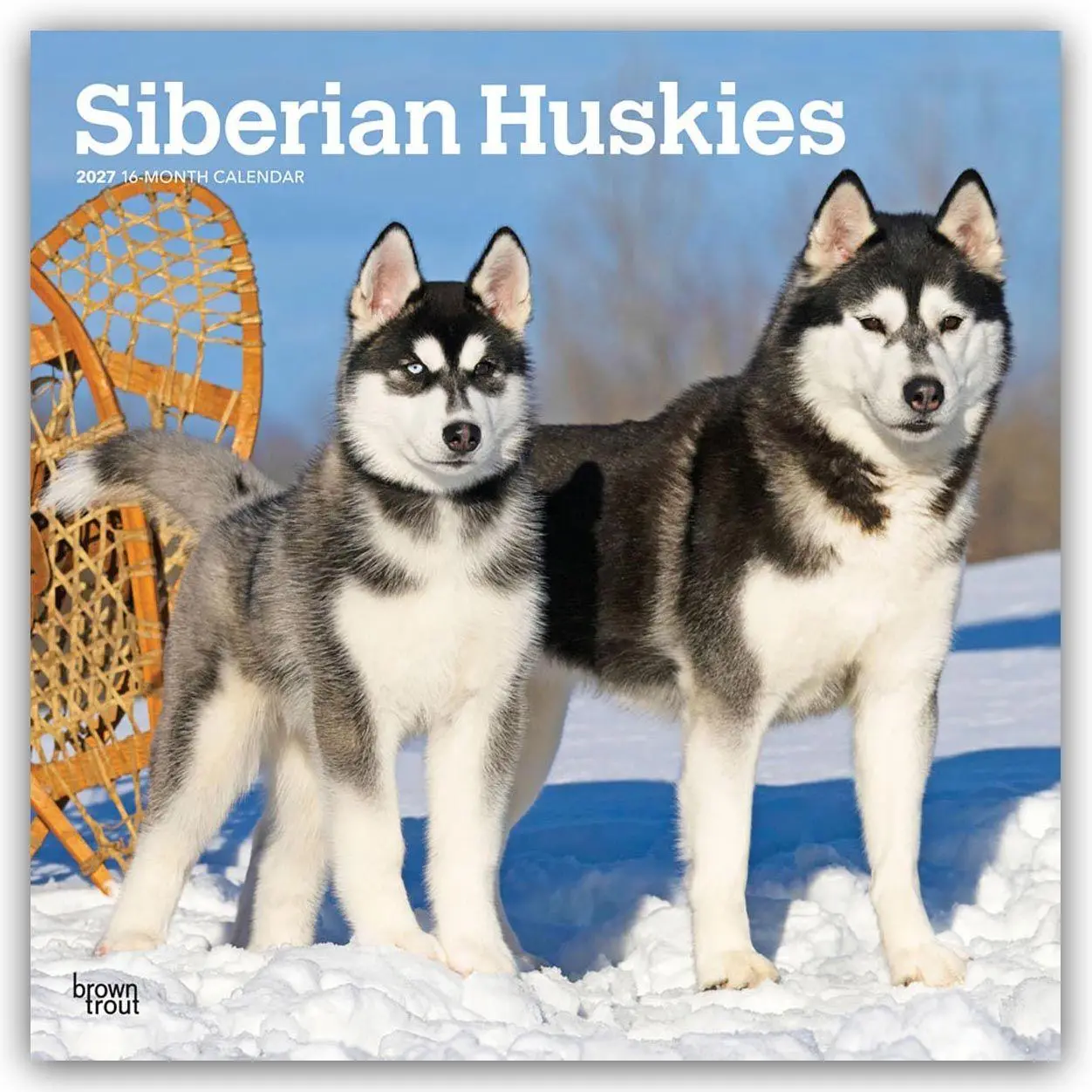 Cover: 9798330712694 | Siberian Huskies - Siberian Husky 2027 - 16-Monatskalender | Kalender