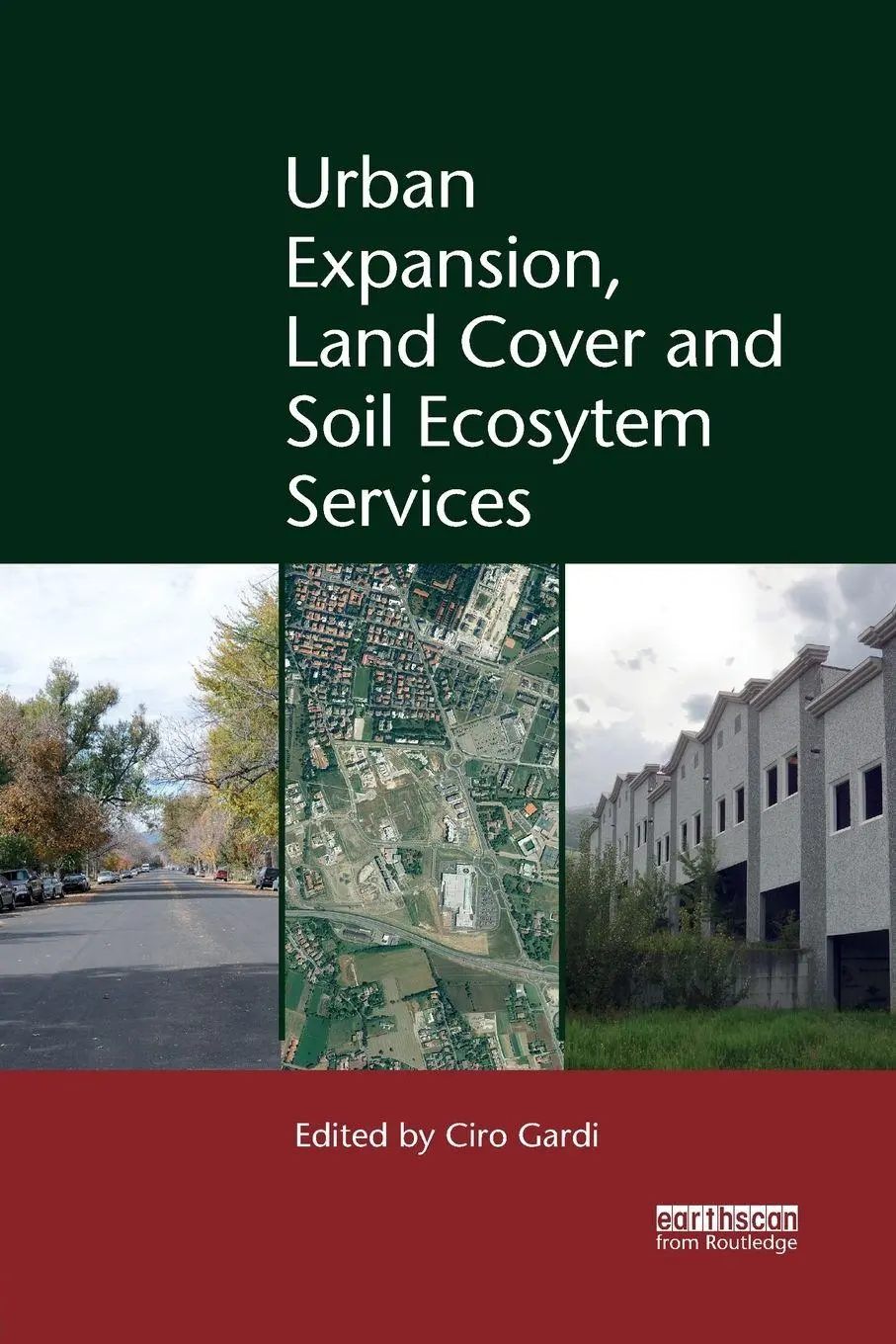 Cover: 9780367172794 | Urban Expansion, Land Cover and Soil Ecosystem Services | Ciro Gardi
