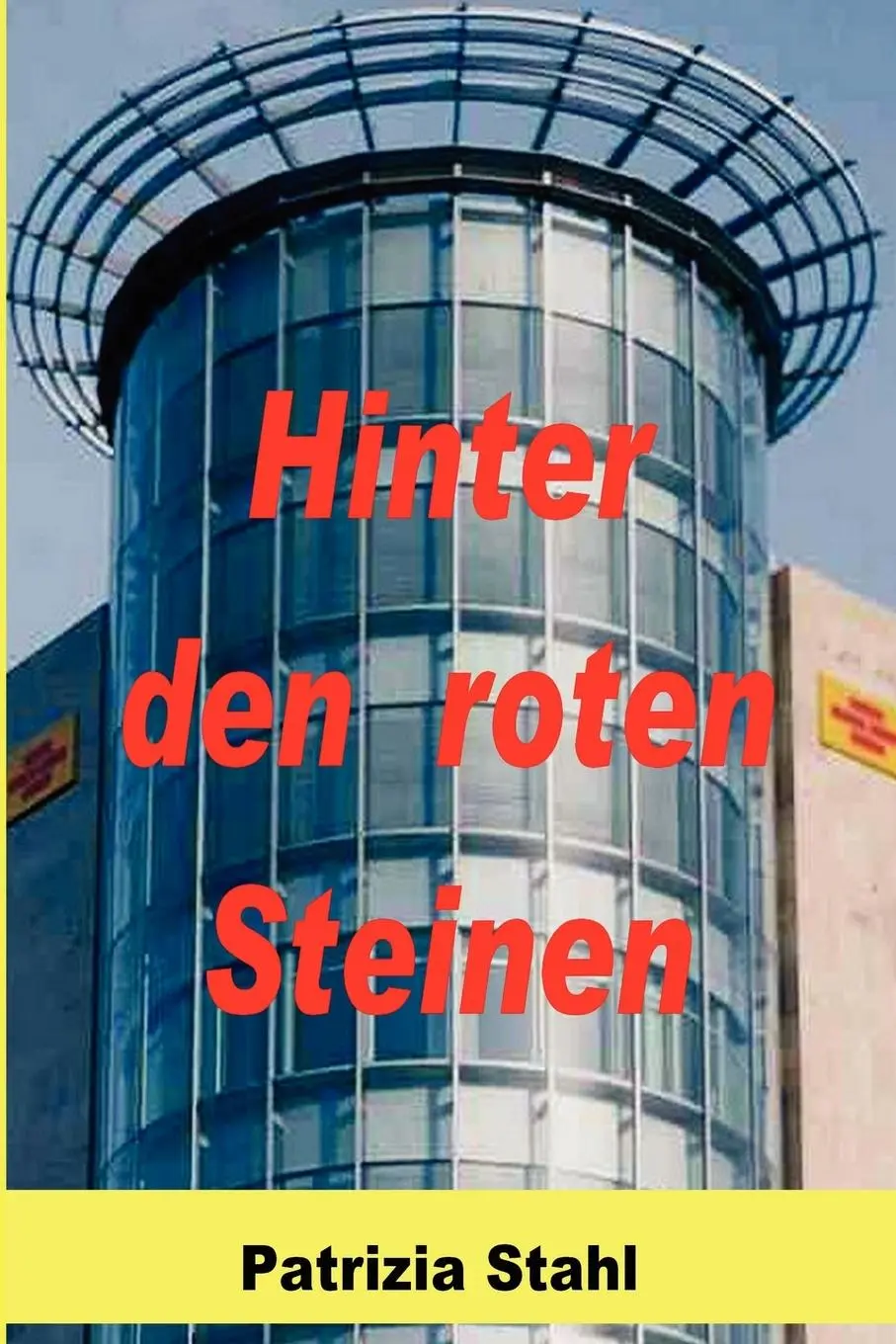 Cover: 9781847532794 | Hinter den roten Steinen | Patrizia Stahl | Taschenbuch | Englisch