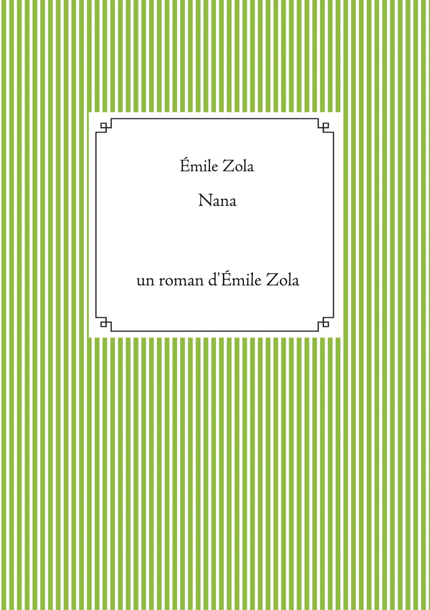 Cover: 9782322182794 | Nana | un roman d'Émile Zola (texte intégral | Émile Zola | Buch