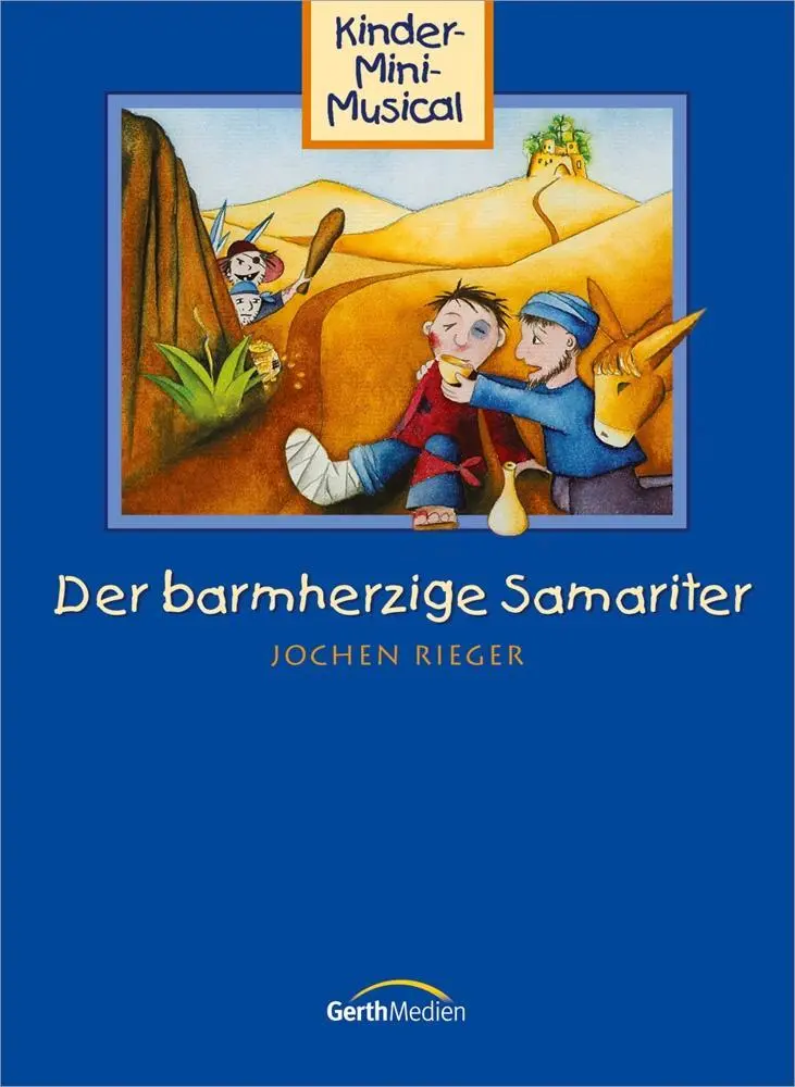 Cover: 9783896152794 | Der barmherzige Samariter Liederheft | Sunshine Kids Jochen Rieger