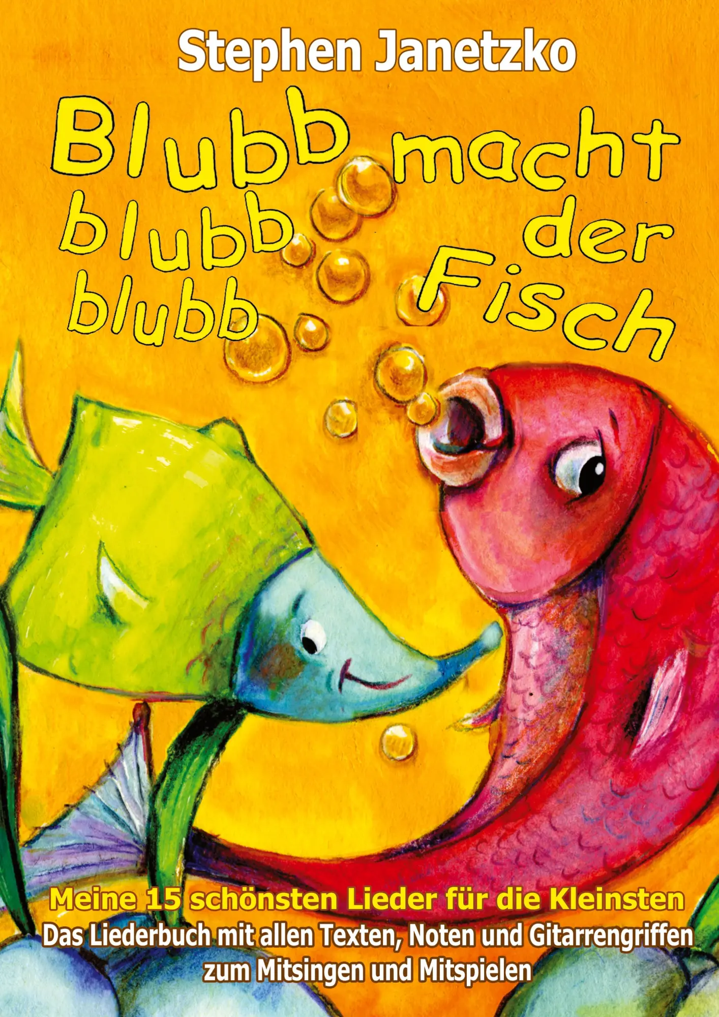 Cover: 9783957222794 | Blubb, blubb, blubb, macht der Fisch - Meine 15 schönsten Lieder...