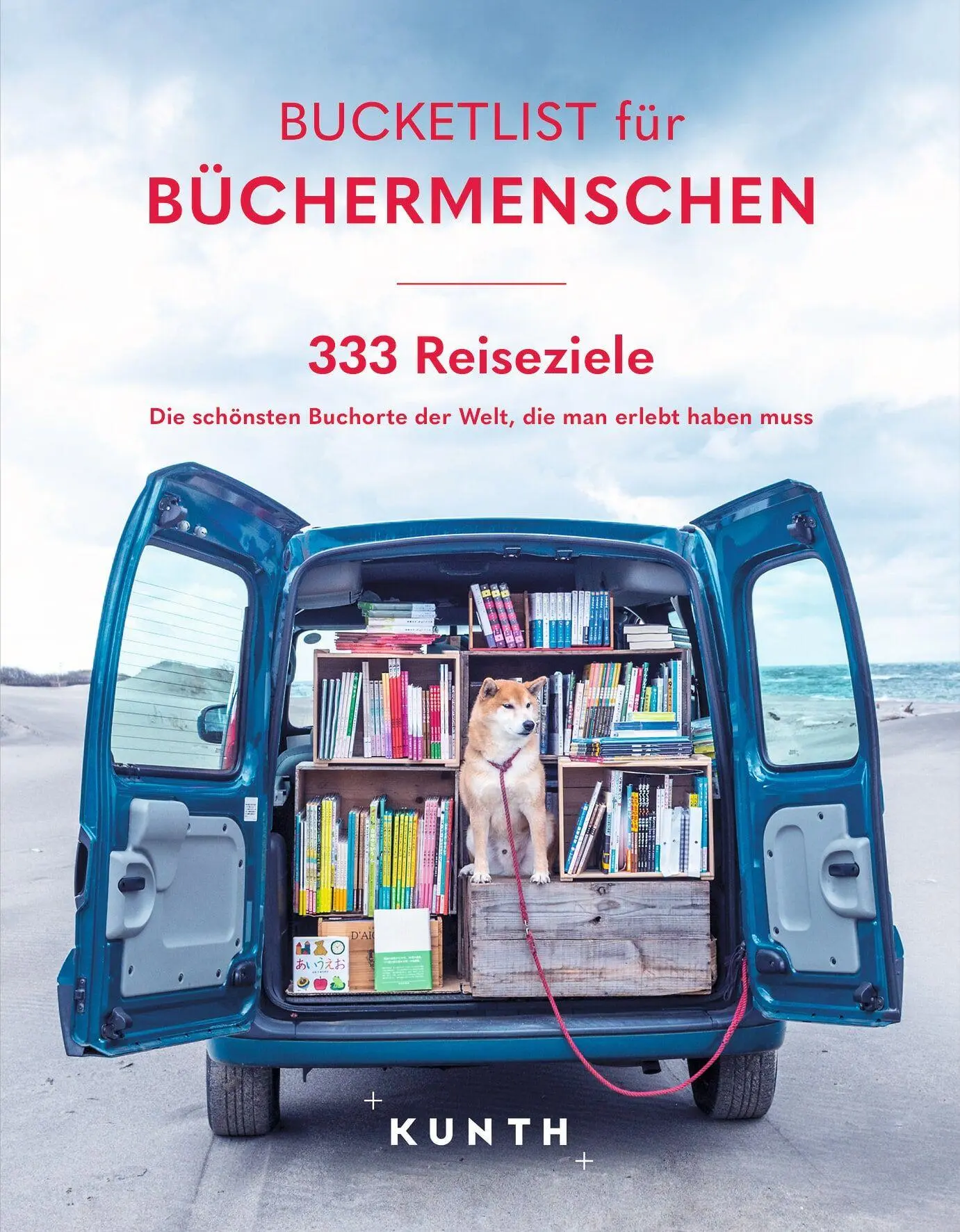 Cover: 9783969652794 | KUNTH Bucketlist für Büchermenschen | 333 Reiseziele | Andrea Lammert