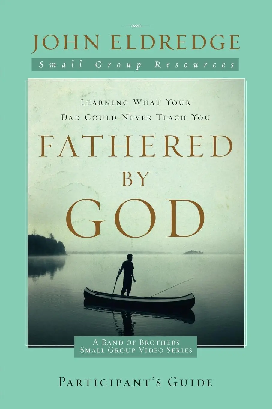 Cover: 9781418542894 | Fathered by God | John Eldredge | Taschenbuch | Englisch | 2009