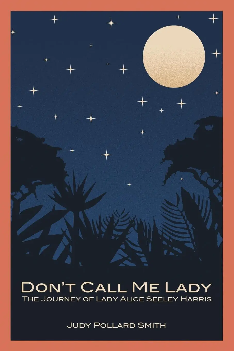 Cover: 9781458212894 | Don't Call Me Lady | The Journey of Lady Alice Seeley Harris | Smith