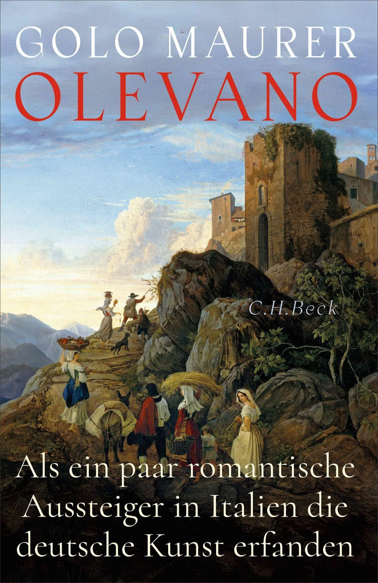 Cover: 9783406842894 | Olevano | Golo Maurer | Buch | 384 S. | Deutsch | 2026 | C.H. Beck