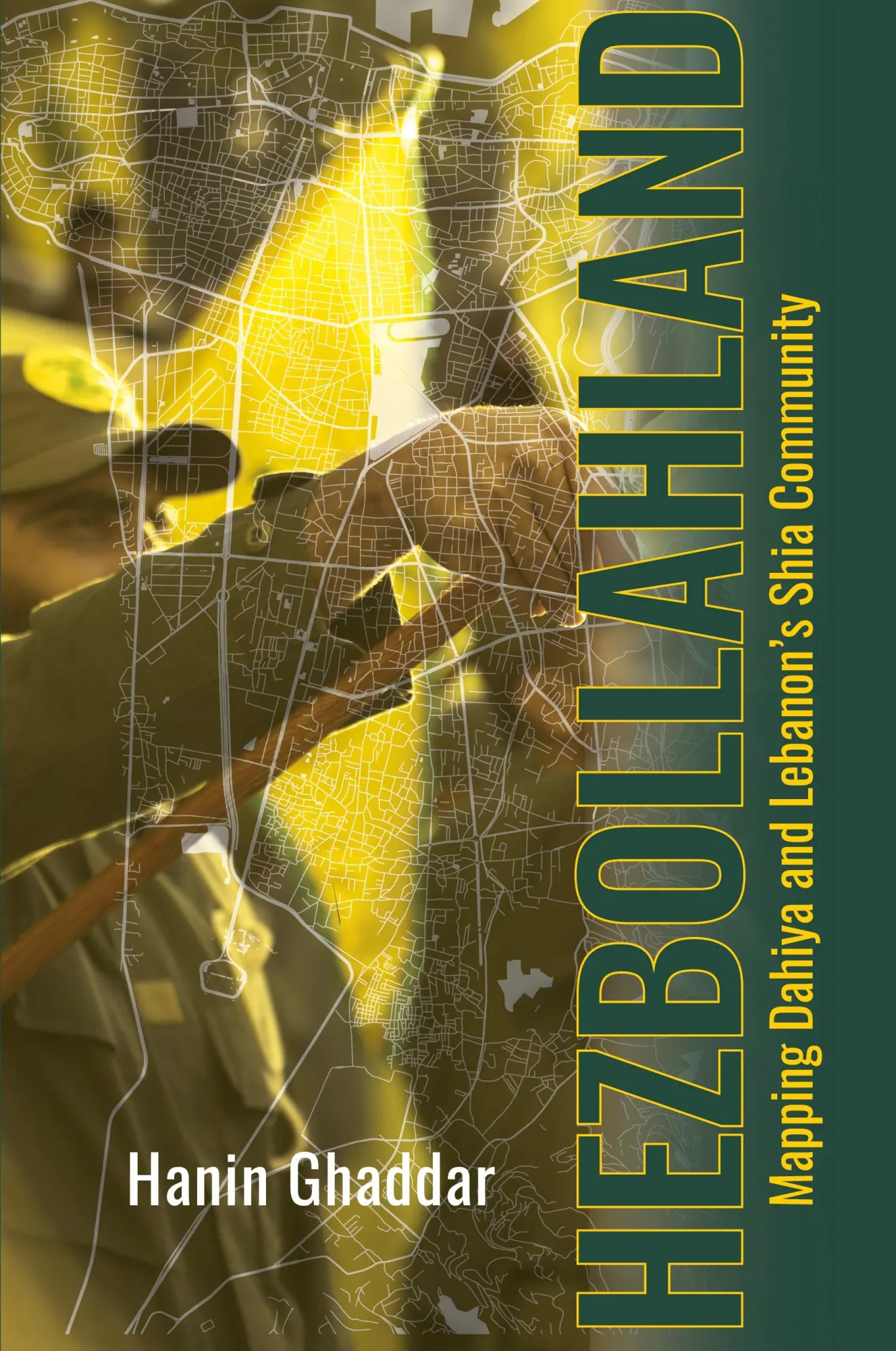 Cover: 9781538182994 | Hezbollahland | Mapping Dahiya and Lebanon's Shia Community | Ghaddar
