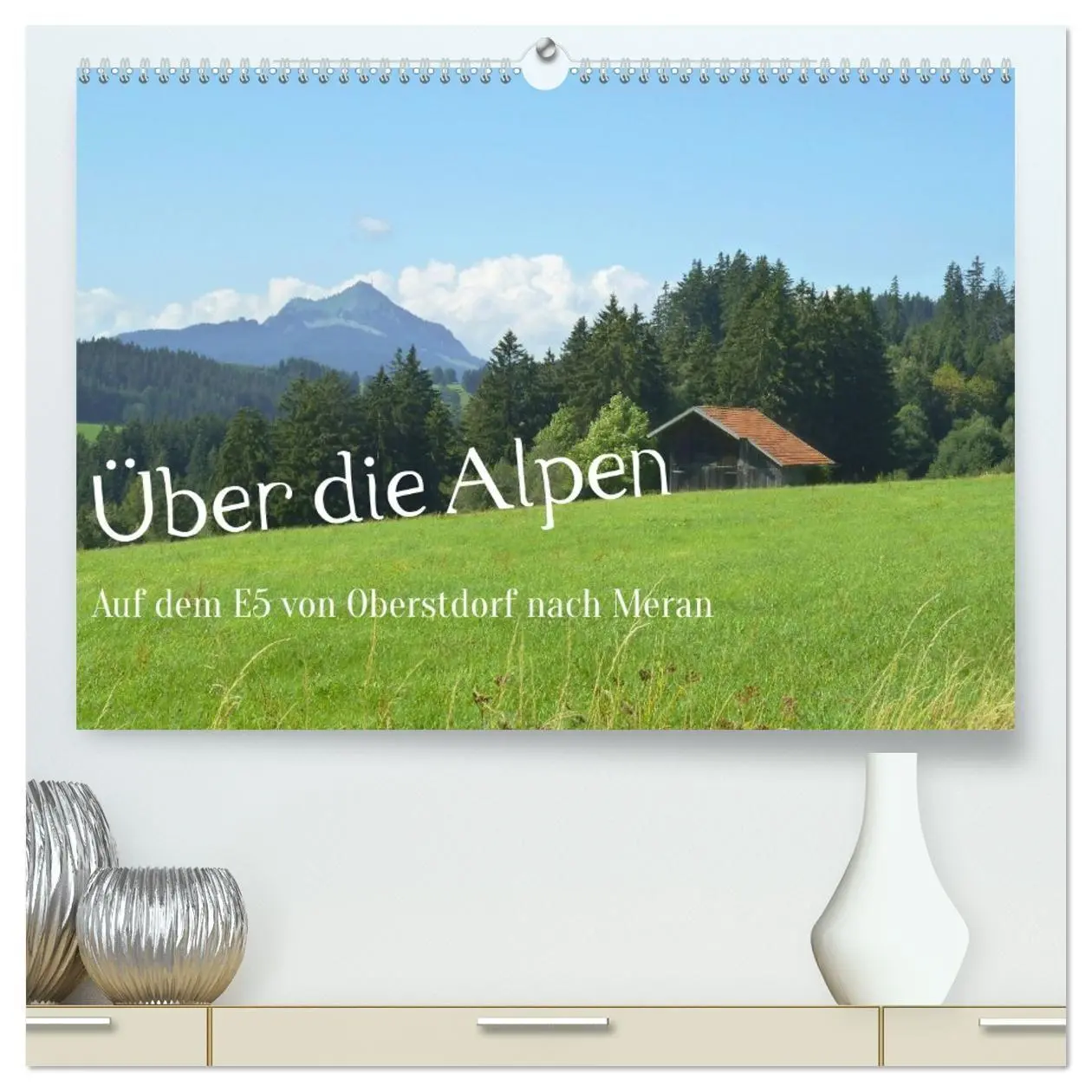 Cover: 9783516722994 | Über die Alpen - Auf dem E5 von Oberstdorf nach Meran (hochwertiger...