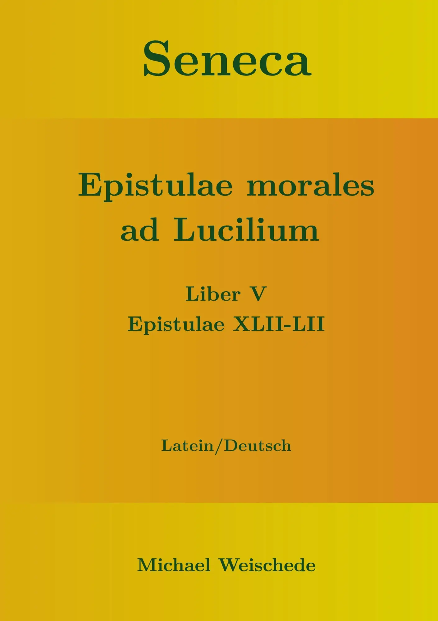 Cover: 9783753402994 | Seneca - Epistulae morales ad Lucilium - Liber V Epistulae XLII-LII