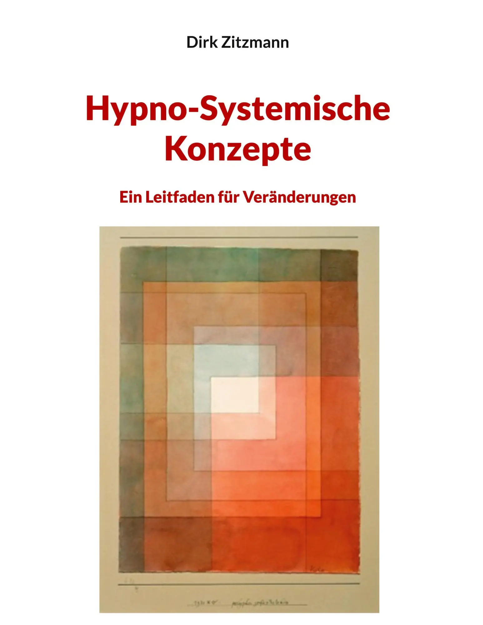 Cover: 9783819212994 | Hypno-Systemische Konzepte | Ein Leitfaden für Veränderungen | Buch