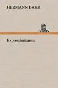 Cover: 9783847242994 | Expressionismus | Hermann Bahr | Buch | HC runder Rücken kaschiert