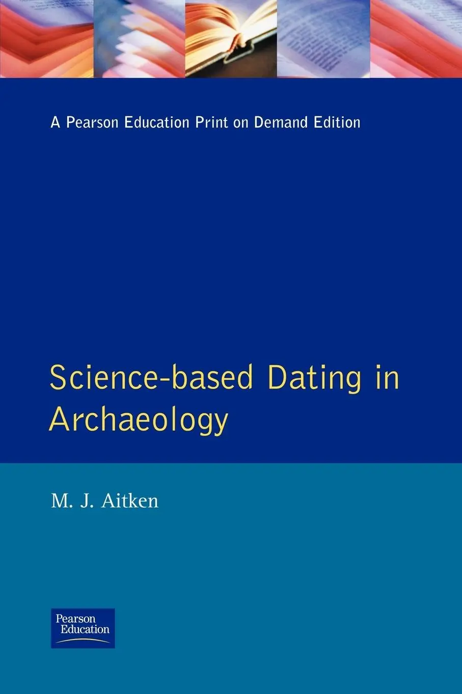 Cover: 9780582493094 | Science-Based Dating in Archaeology | M J Aitken | Taschenbuch | 1990