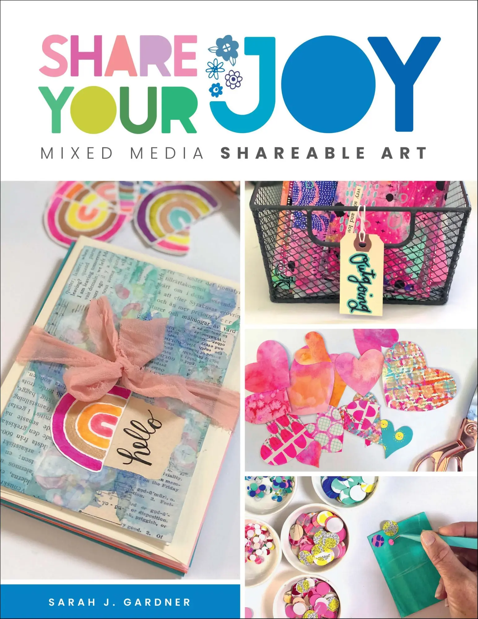 Cover: 9780760383094 | Share Your Joy | Mixed Media Shareable Art | Sarah J Gardner | Buch