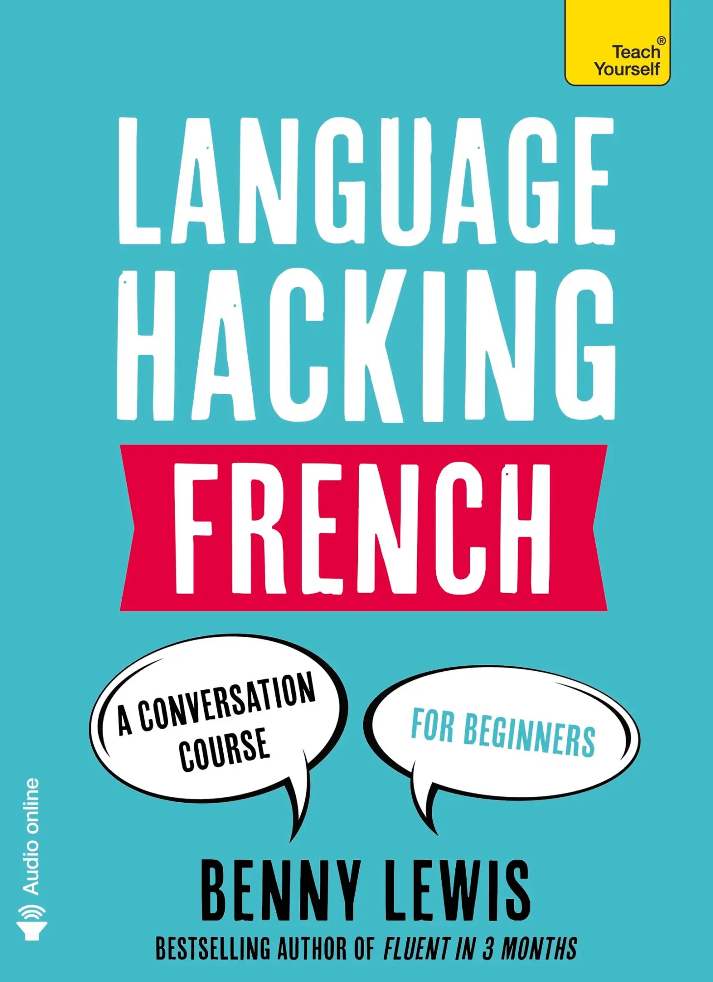 Cover: 9781473633094 | Language Hacking French | Learn How to Speak French - Right Away