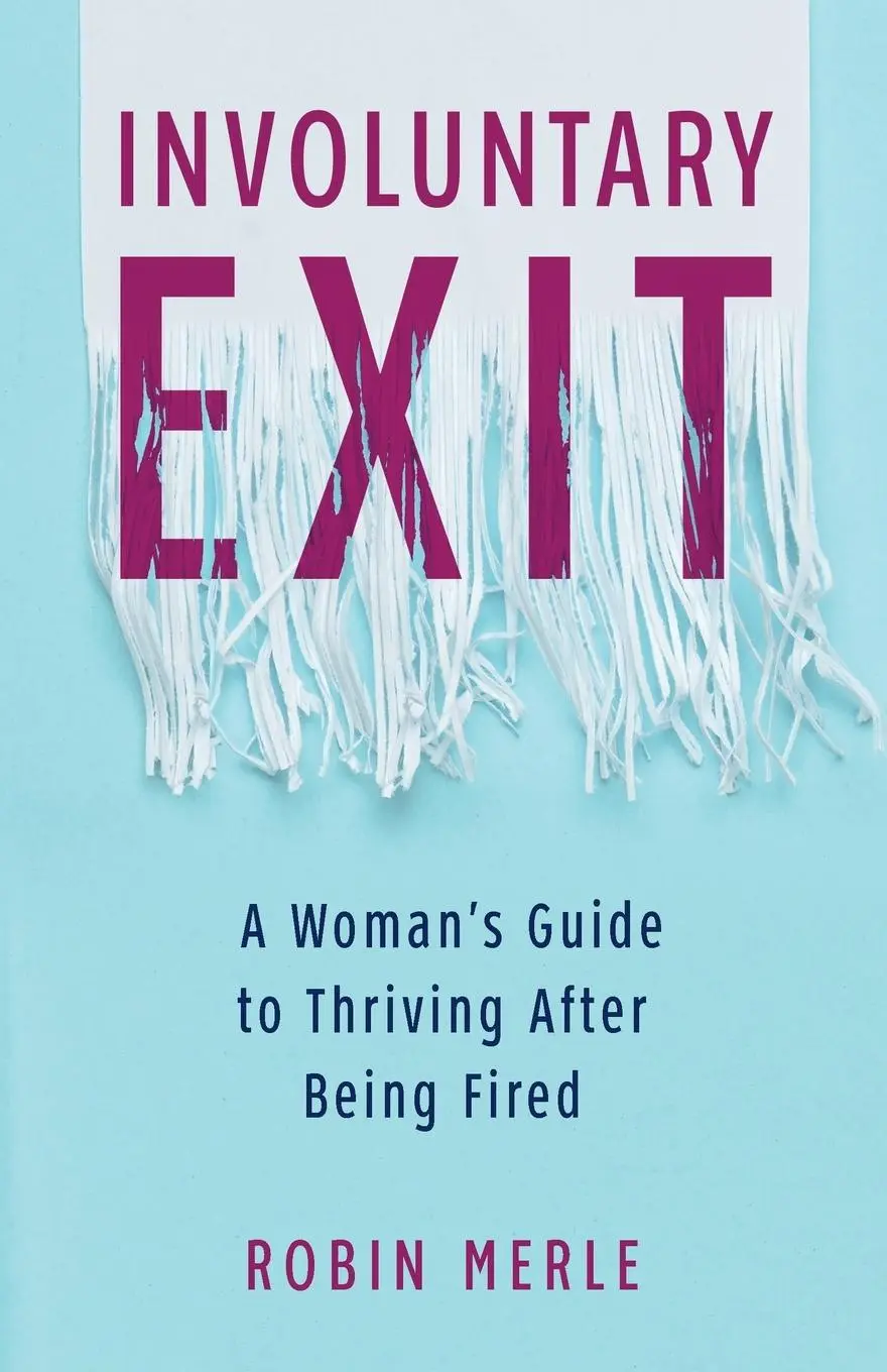 Cover: 9781647423094 | Involuntary Exit | A Woman's Guide to Thriving After Being Fired