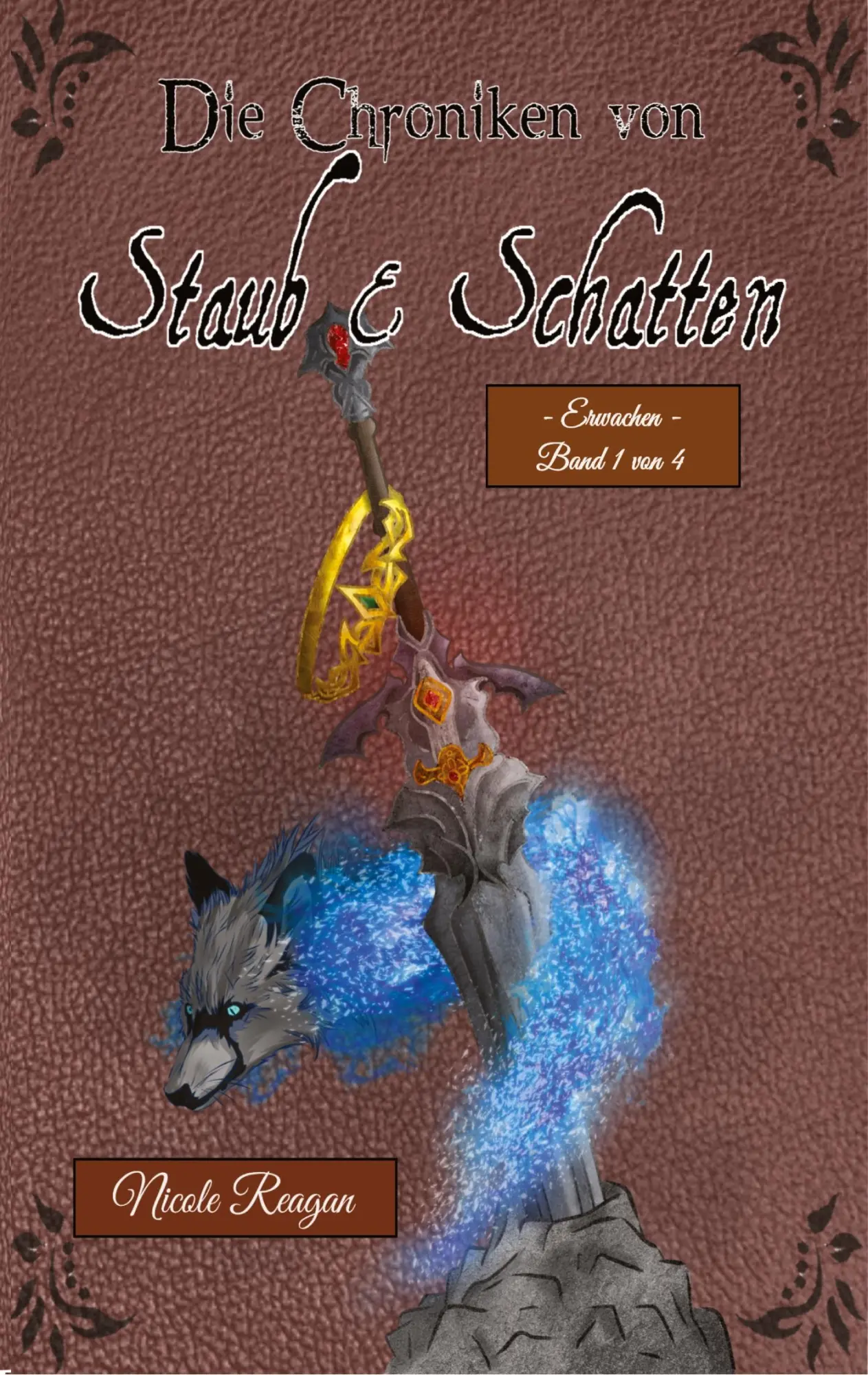 Cover: 9783384193094 | Die Chroniken von Staub und Schatten | Erwachen | Nicole Reagan | Buch