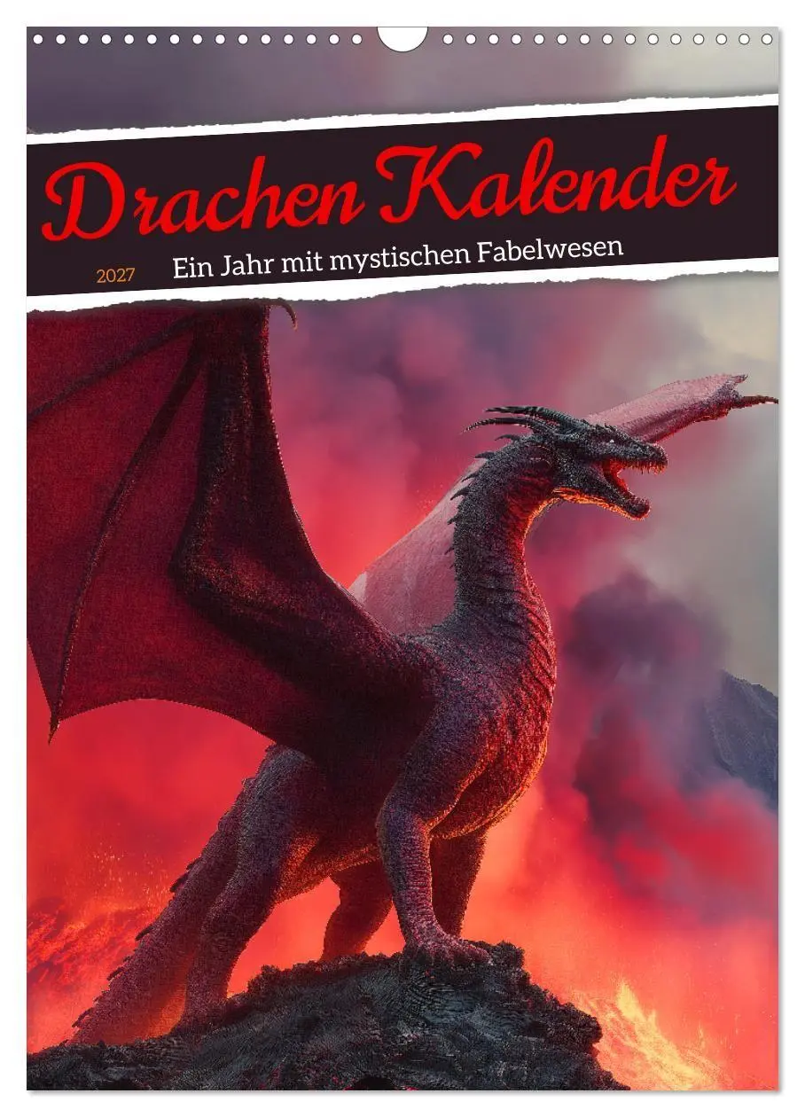Drachen Kalender - ein Jahr mit mystischen Fabelwesen (Wandkalender 2027 DIN A3 hoch), CALVENDO Monatskalender