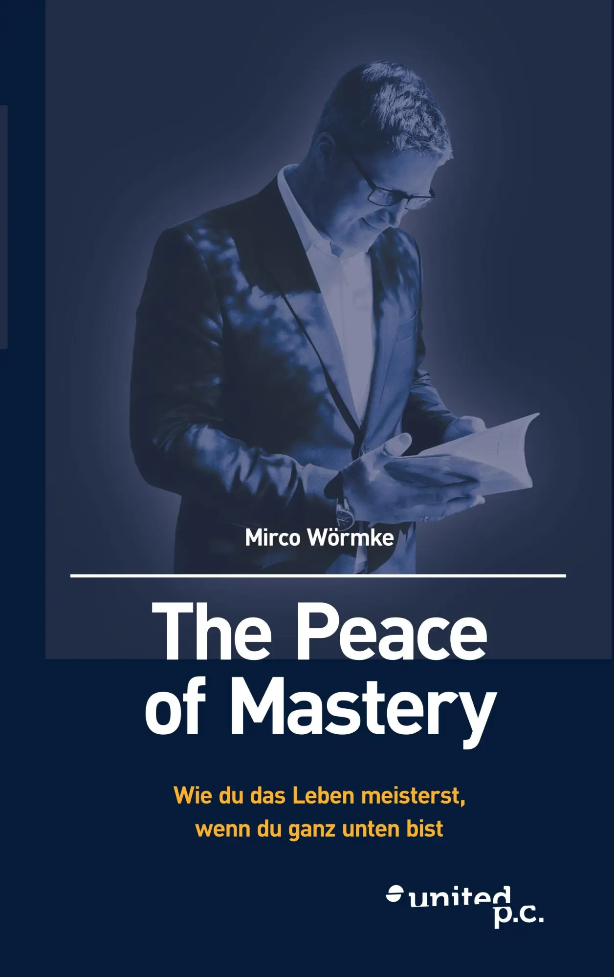 Cover: 9783710343094 | The Peace of Mastery | Mirco Wörmke | Taschenbuch | 114 S. | Deutsch