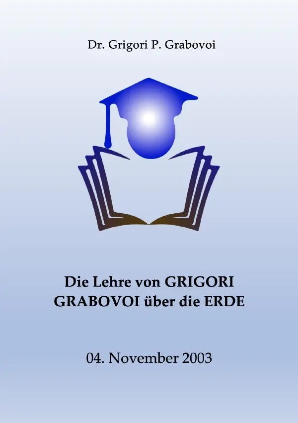 Cover: 9783754143094 | Die Lehre von Grigori Grabovoi über die Erde | Dr. Grigori P. Grabovoi