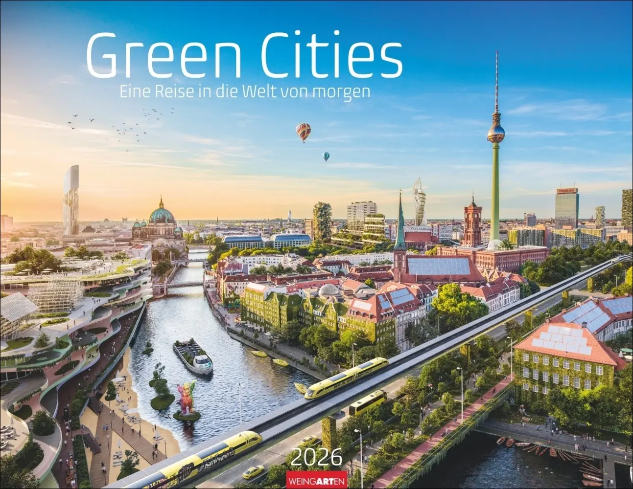 Cover: 9783839903094 | Green Cities Kalender 2026 - Eine Reise in die Welt von morgen | 14 S.