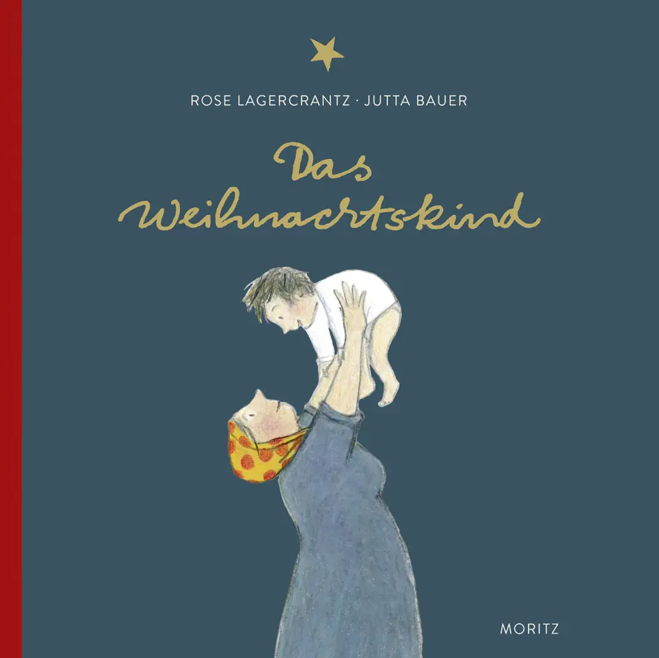 Cover: 9783895653094 | Das Weihnachtskind | Kinderbuch | Rose Lagercrantz | Buch | 32 S.