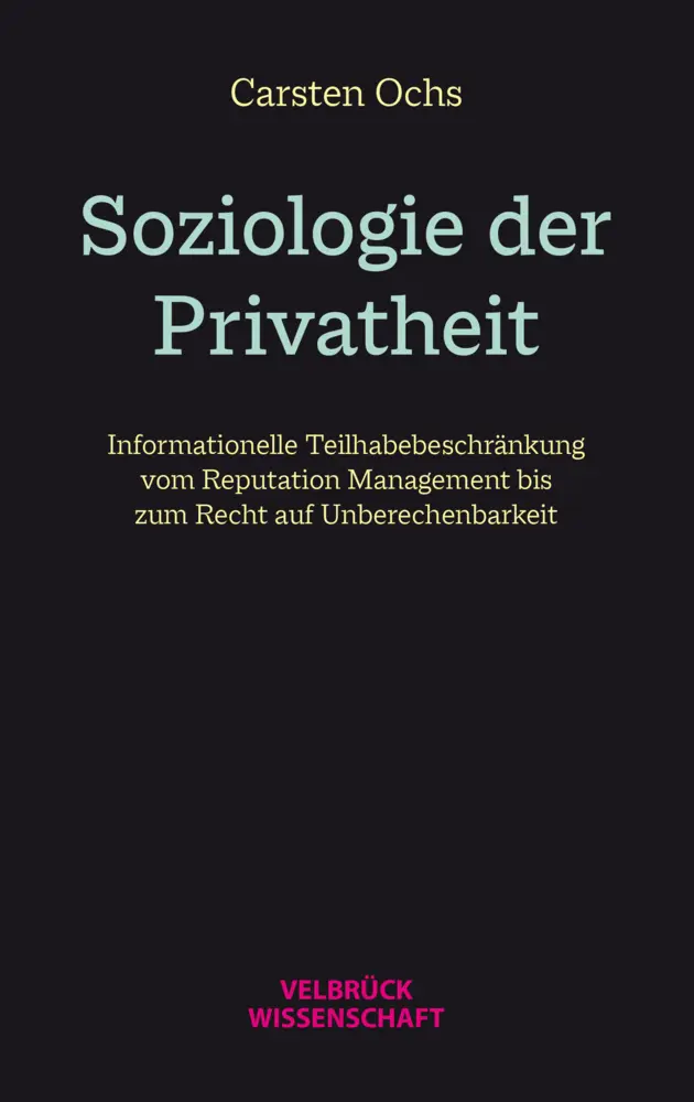 Cover: 9783958323094 | Soziologie der Privatheit | Carsten Ochs | Taschenbuch | 560 S. | 2022