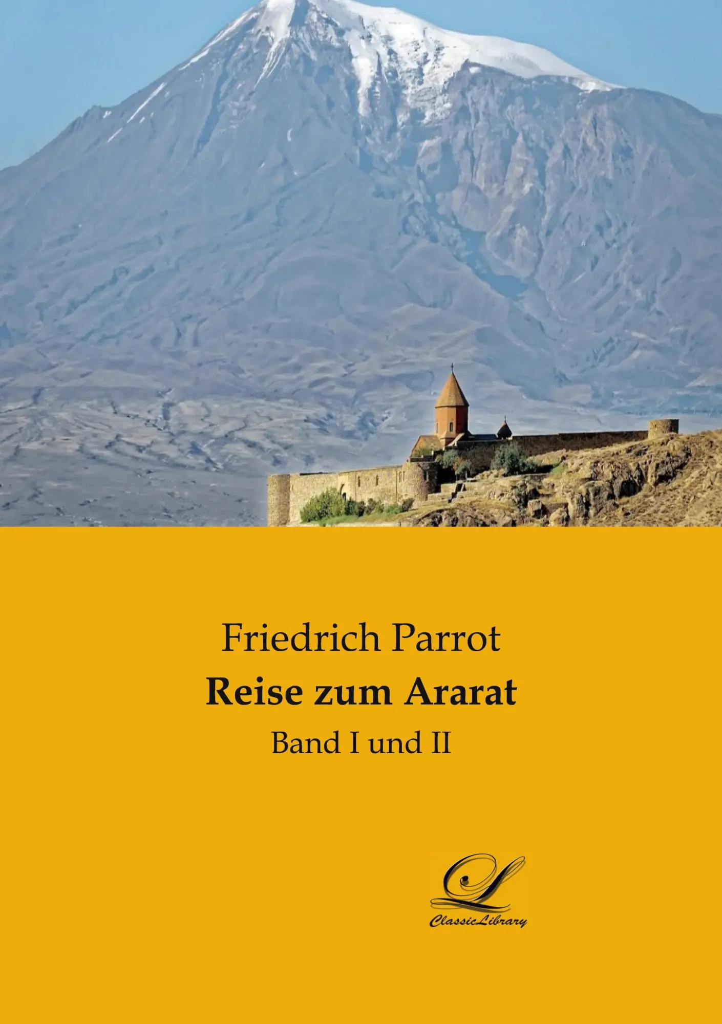 Cover: 9783961673094 | Reise zum Ararat | Band I und II | Friedrich Parrot | Taschenbuch
