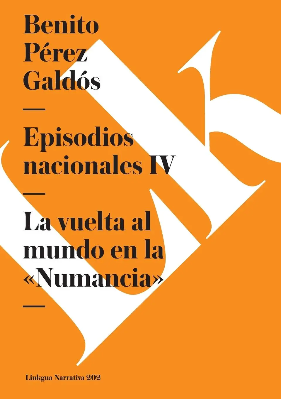 Cover: 9788490073094 | Episodios nacionales IV | La vuelta al mundo en la Numancia | Galdós
