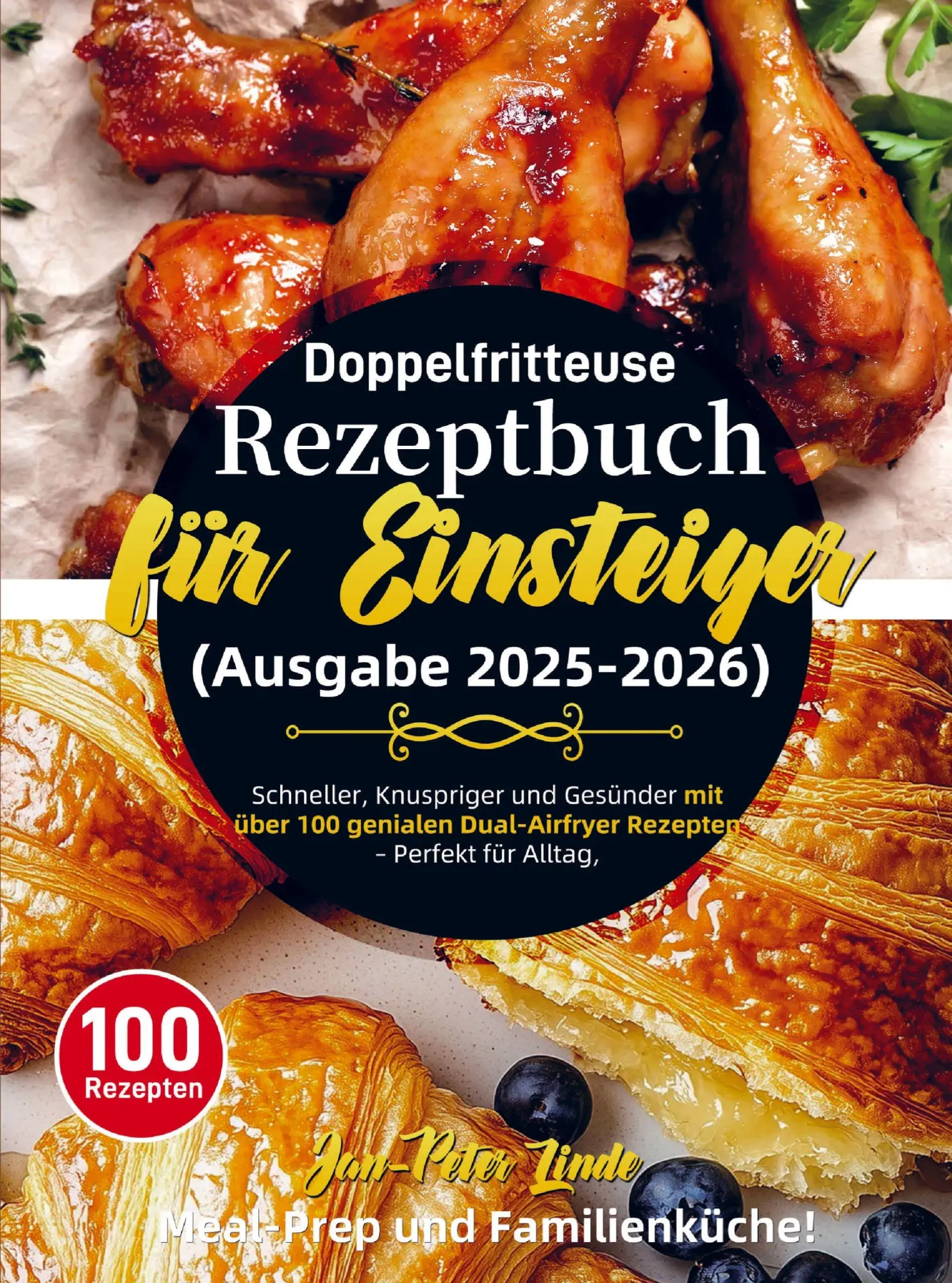 Cover: 9789403843094 | Doppelfritteuse Rezeptbuch für Einsteiger (Ausgabe 2025-2026) | Linde