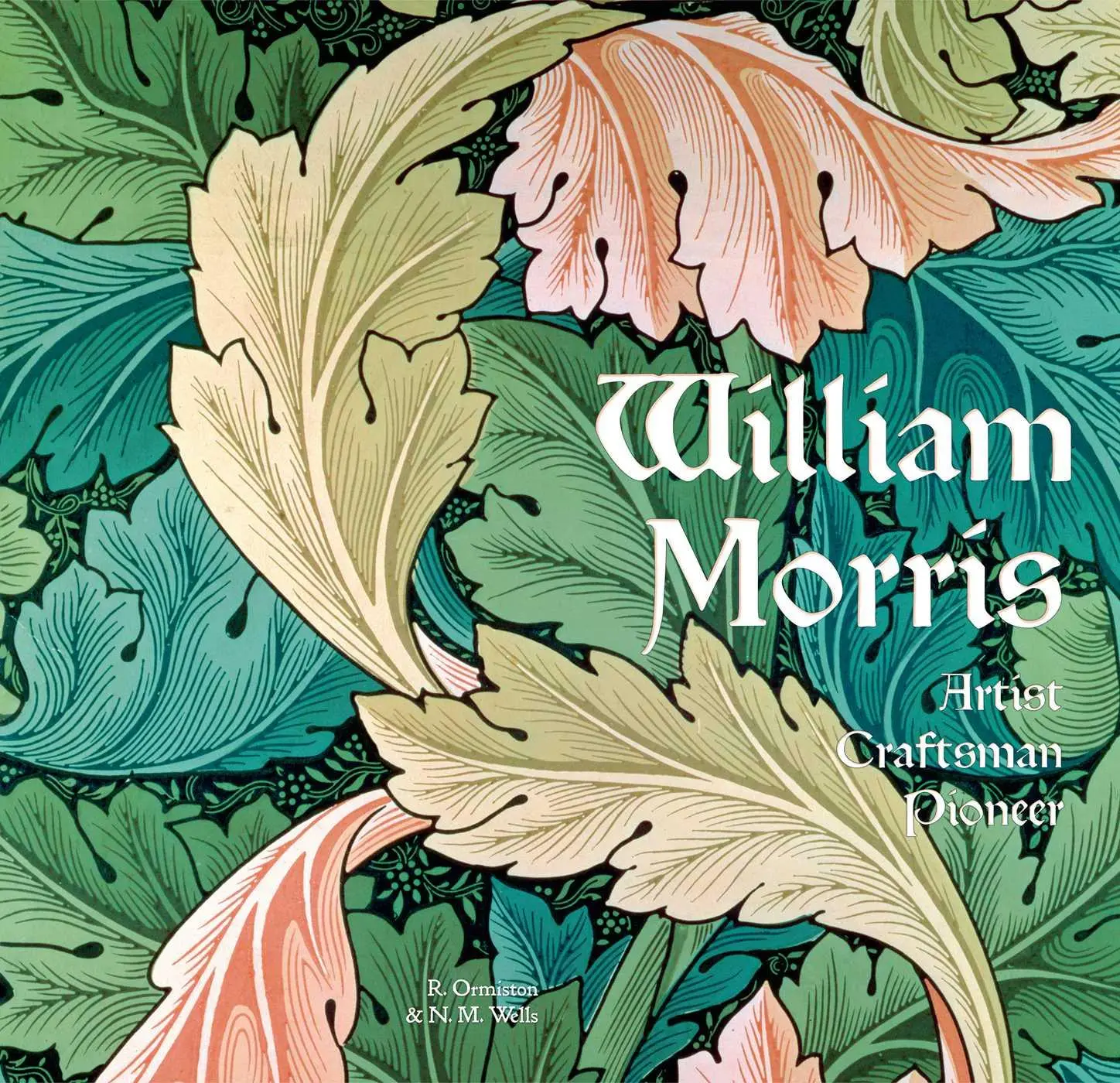 Cover: 9781787553194 | William Morris | Artist Craftsman Pioneer | N. M. Wells (u. a.) | Buch
