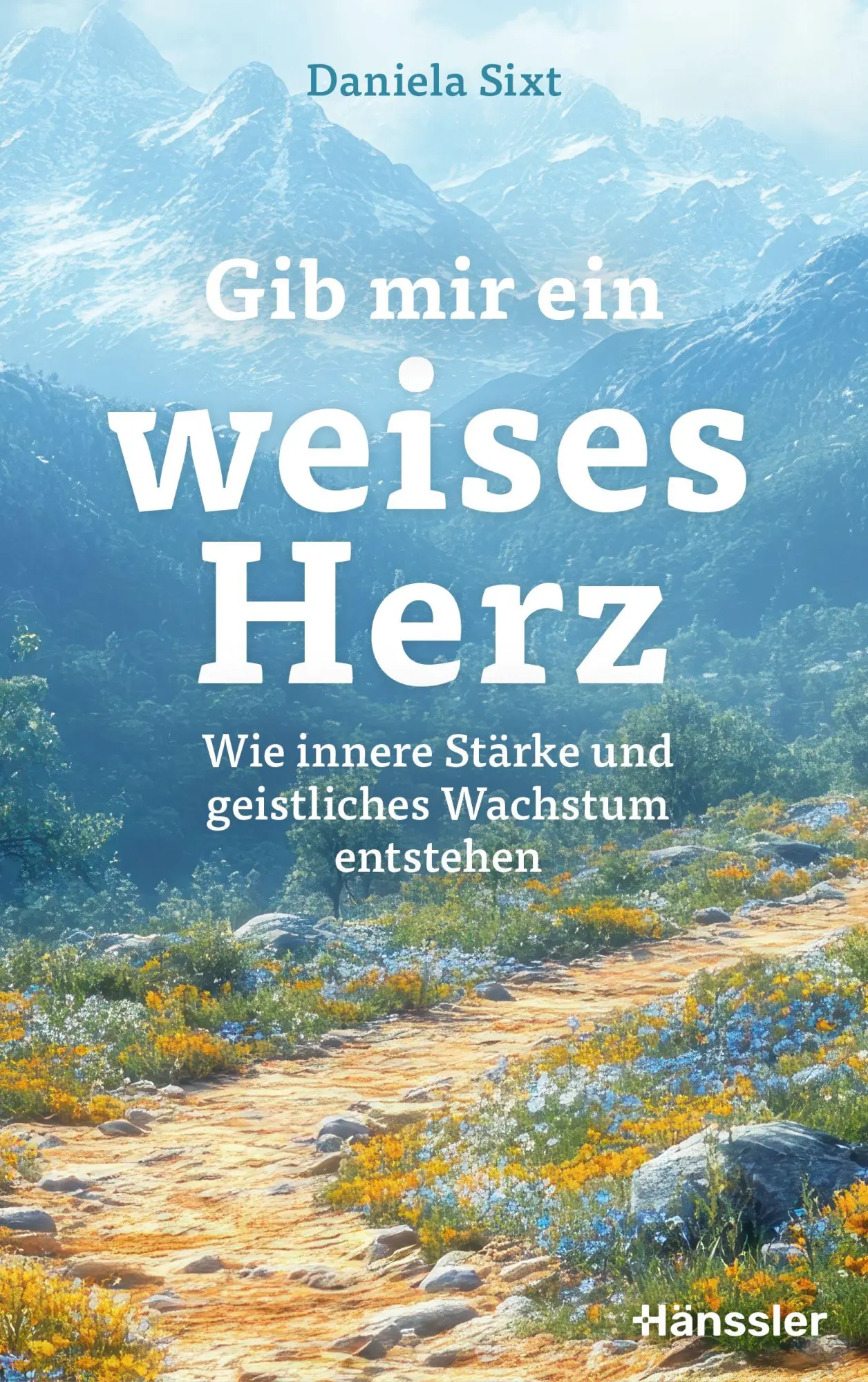Cover: 9783775163194 | Gib mir ein weises Herz | Daniela Sixt | Buch | 208 S. | Deutsch