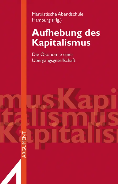 Cover: 9783867543194 | Aufhebung des Kapitalismus | Die Ökonomie einer Übergangsgesellschaft