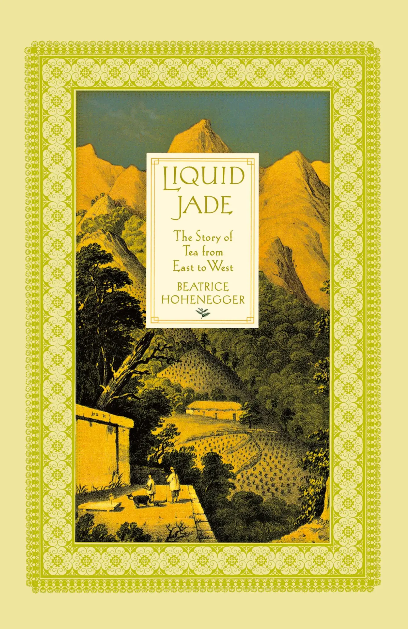 Cover: 9780312333294 | Liquid Jade | The Story of Tea from East to West | Beatrice Hohenegger