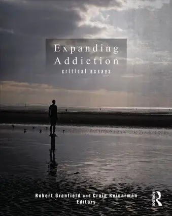 Cover: 9780415843294 | Expanding Addiction: Critical Essays | Robert Granfield (u. a.) | Buch