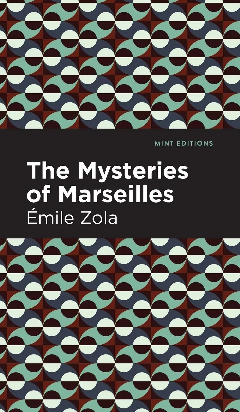 Cover: 9781513133294 | The Mysteries of Marseilles | Mile Zola | Buch | Mint Editions | 2021