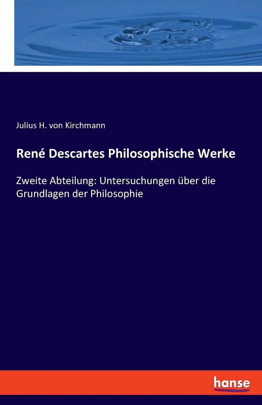 Cover: 9783348083294 | René Descartes Philosophische Werke | Julius H. Von Kirchmann | Buch